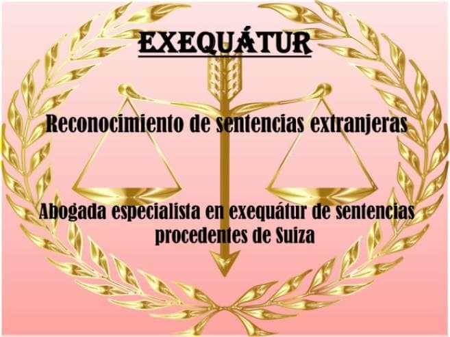 ABOGADA ESPECIALISTA EN RECONOCIMIENTO DE SENTENCIAS EXTRANJERAS